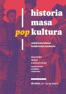 Międzynarodowa Konferencja Naukowa „Historia - Masa - Popkultura